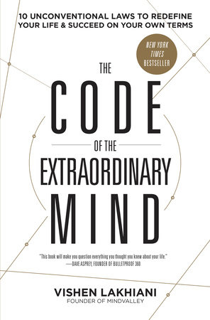 The Code of the Extraordinary Mind by Vishen Lakhiani
