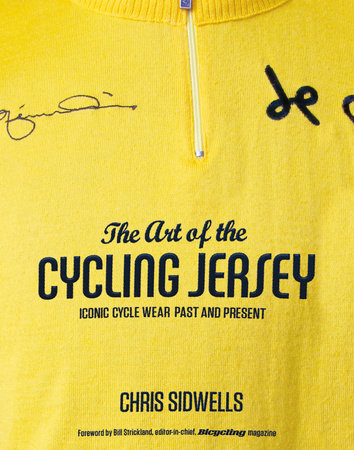 The Art of the Cycling Jersey by Chris Sidwells