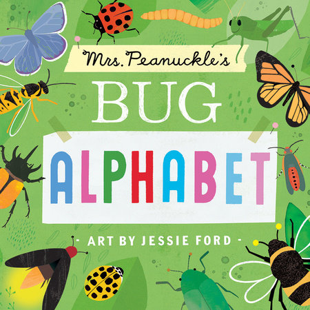 Mrs. Peanuckle's Bug Alphabet by Mrs. Peanuckle