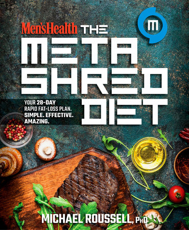 Men's Health The MetaShred Diet by Michael Roussell, PhD