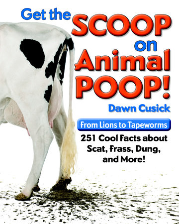 Get the Scoop on Animal Poop by Dawn Cusick