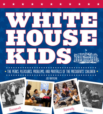 White House Kids by Joe Rhatigan