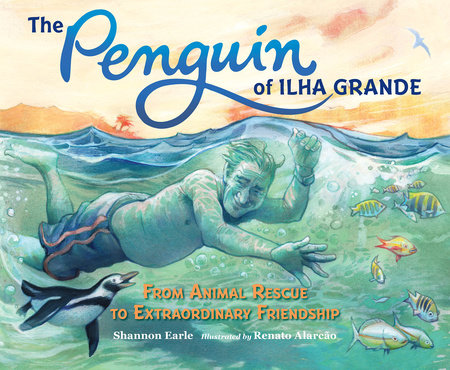 The Penguin of Ilha Grande by Shannon Earle