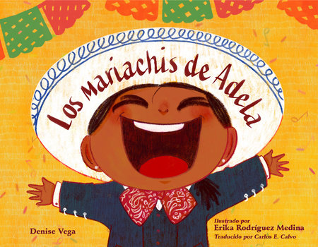 Los mariachis de Adela by Denise Vega