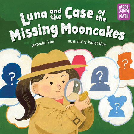 Luna and the Case of the Missing Mooncakes by Natasha Yim