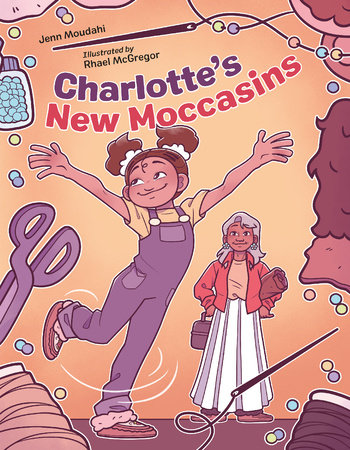 Charlotte's New Moccasins by Jenn Moudahi