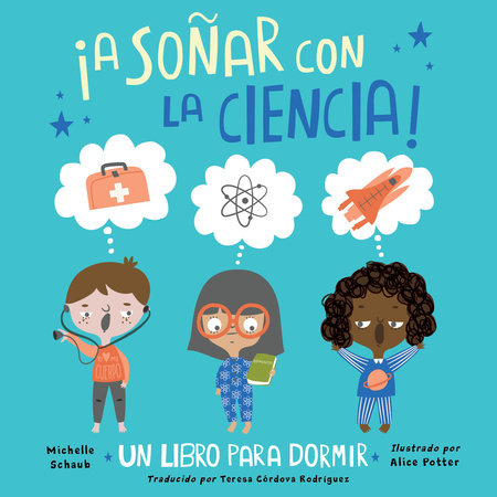 ¡A soñar con la ciencia! (Spanish Edition) by Michelle Schaub