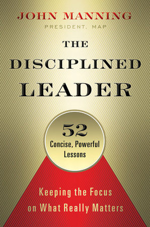 The Disciplined Leader by John Manning