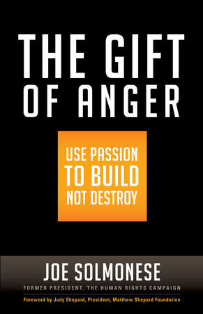The Gift of Anger by Joe Solmonese