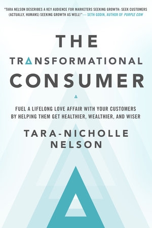 The Transformational Consumer by Tara-Nicholle Nelson