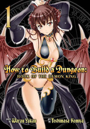 How to Build a Dungeon: Book of the Demon King Vol. 1 by Warau Yakan