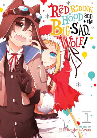 Red Riding Hood and the Big Sad Wolf Vol. 1 by Hachijou Arata