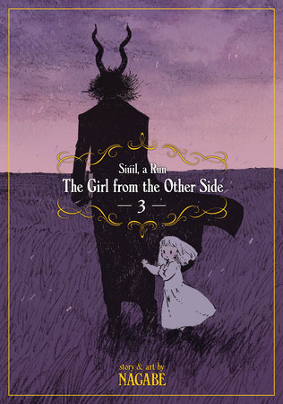 The Girl From the Other Side: Siúil, a Rún Vol. 3 by Nagabe