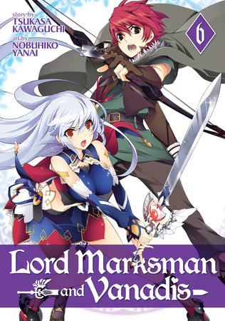 Lord Marksman and Vanadis Vol. 6 by Tsukasa Kawaguchi