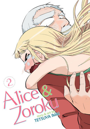 Alice & Zoroku Vol. 2 by Tetsuya Imai