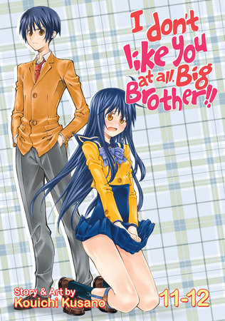 I Don't Like You At All, Big Brother!! Vol. 11-12 by Kusano Kouichi