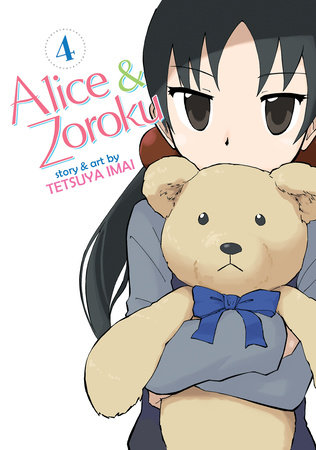 Alice & Zoroku Vol. 4 by Tetsuya Imai