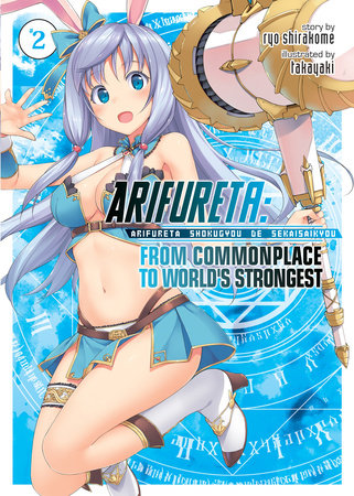 Arifureta: From Commonplace to World's Strongest (Light Novel) Vol. 2 by Ryo Shirakome