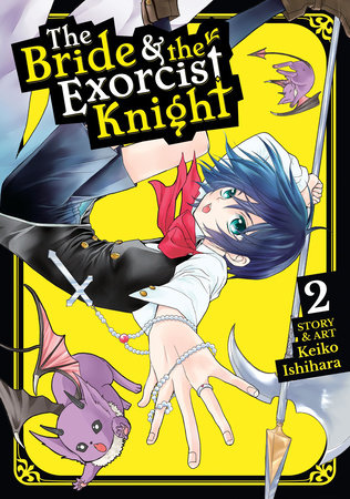 The Bride & the Exorcist Knight Vol. 2 by Keiko Ishihara