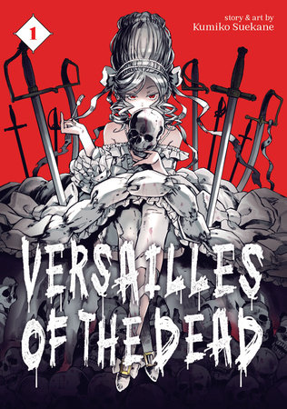 Versailles of the Dead Vol. 1 by Kumiko Suekane