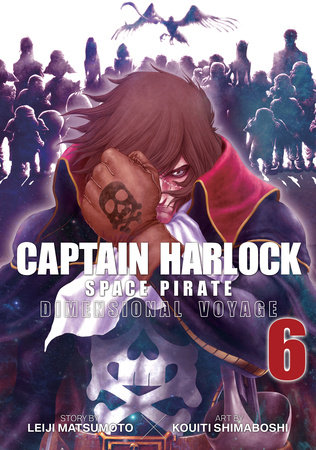 Captain Harlock: Dimensional Voyage Vol. 6 by Leiji Matsumoto