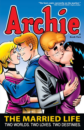 Archie The Married Life Book 2 By Paul Kupperberg 9781879794993 Penguinrandomhouse Com Books