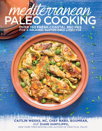 Mediterranean Paleo Cooking by Caitlin Weeks, NC