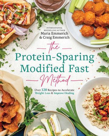The Protein-Sparing Modified Fast Method by Maria Emmerich and Craig Emmerich