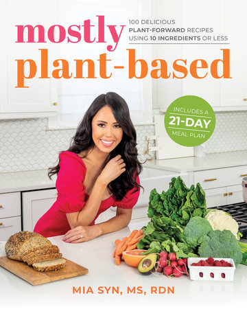 Mostly Plant-Based by Mia Syn
