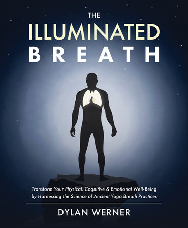 The Illuminated Breath by Dylan Werner
