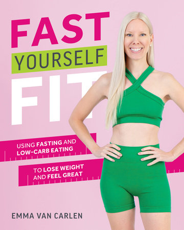 Fast Yourself Fit by Emma Van Carlen