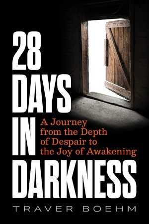 28 Days in Darkness by Traver Boehm
