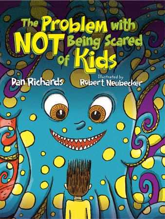 The Problem with Not Being Scared of Kids by Dan Richards