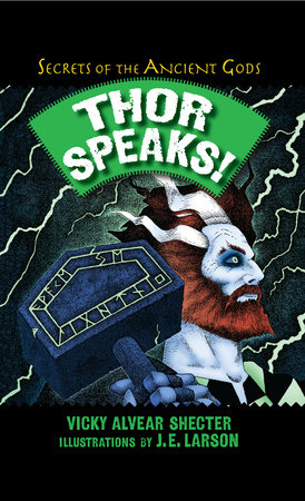 Thor Speaks! by Vicky Alvear Shecter