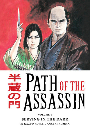 Path of the Assassin vol. 1: Serving in the Dark by Kazuo Koike
