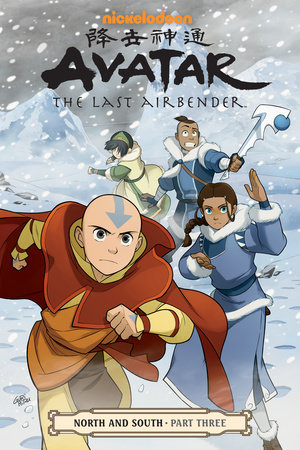 Avatar: The Last Airbender--North and South Part Three by Written by Gene Luen Yang, Michael Dante DiMartino and Bryan Konietzko. Illustrated by Gurihiru.