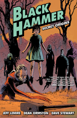Black Hammer Volume 1: Secret Origins by Jeff Lemire