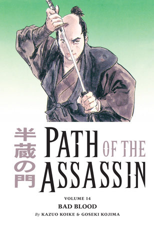 Path of the Assassin Volume 14: Bad Blood by Kazuo Koike