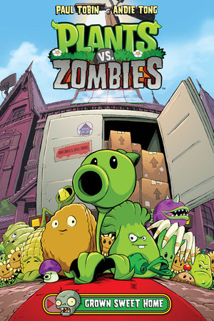 Plants vs. Zombies Volume 4: Grown Sweet Home by Paul Tobin