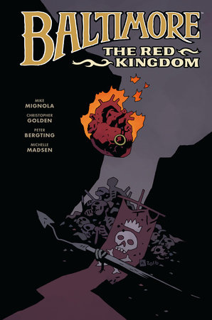 Baltimore Volume 8: The Red Kingdom by Mike Mignola and Michael Dante DiMartino