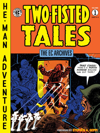The EC Archives: Two-Fisted Tales Volume 1 by Various