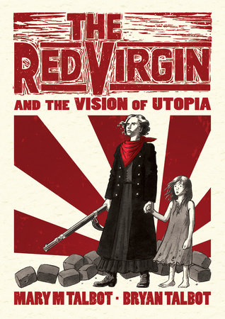 The Red Virgin and the Vision of Utopia by Mary M. Talbot