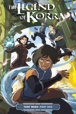 The Legend of Korra: Turf Wars Part One by Various