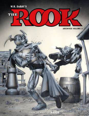 W.B. DuBay's The Rook Archives Volume 3 by William B. Dubay