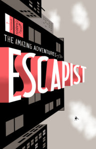 Michael Chabon Presents....The Amazing Adventures of the Escapist Volume 1