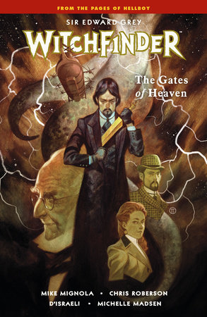 Witchfinder Volume 5: The Gates of Heaven by Mike Mignola