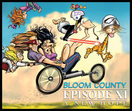 Bloom County Episode XI: A New Hope by Berkeley Breathed