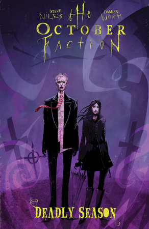 The October Faction, Vol. 4: Deadly Season by Steve Niles; Damien Worm