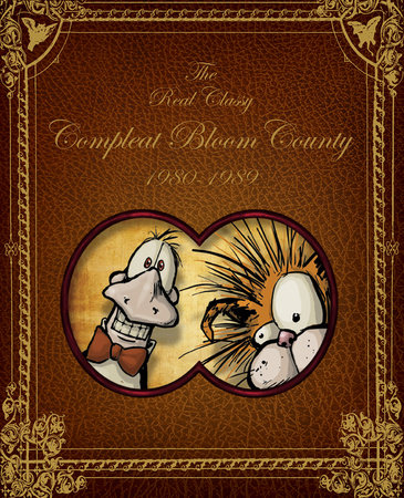 Bloom County: Real, Classy, & Compleat: 1980-1989 by Berkeley Breathed