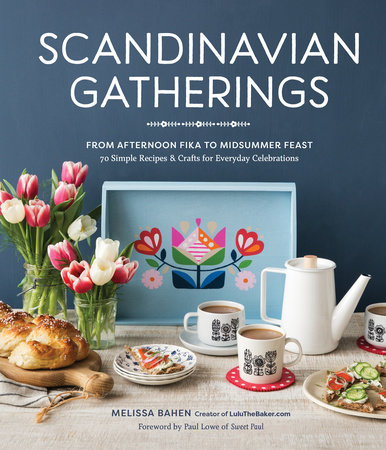 Scandinavian Gatherings by Melissa Bahen